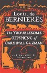Louis de Bernieres, Louis De Bernieres, Louis de Bernières - Troublesome Offspring of Cardinal