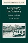 Alan R. H. Baker, Alan R.H. Baker, Alan R. H. Baker, Richard Dennis - Geography and History