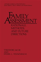 Theodor Jacob, Theodore Jacob, Daniel L Tennenbaum, Daniel L. Tennenbaum - Family Assessment: Rationale, Methods and Future Directions