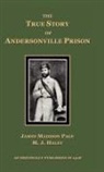 M. J. Haley, James Madison Page - The True Story of Andersonville Prison