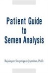 Rajasingam S. Jeyendran, Rajasingam Sivaperagasam Jeyendran - Patient Guide to Semen Analysis