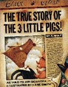 Jon Scieszka, Scieszka Jon, L. Smith, Lane Smith, J. Soieszka, Lane Smith... - True Story of the Three Little Pigs