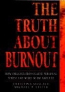 Michael P. Leiter, Christina Maslach - The Truth About Burnout
