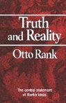 Otto Rank, Rank Otto - Truth and Reality