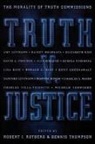 Robert I. (EDT)/ Thompson Rotberg, Robert I. Thompson Rotberg, Robert I. Rotberg, Rotberg Robert I., Dennis Thompson, Dennis F. Thompson - Truth V. Justice