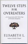 Elisabeth L, James Jennings, Elisabeth L, L ELISABETH, Elisabeth L. - Twelve Steps for Overeaters