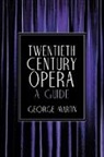 George Martin, George Whitney Martin - Twentieth Century Opera