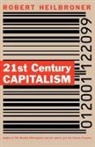 Robert L. Heilbroner - 21st Century Capitalism