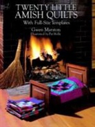 Gwen Marston, Pat Holly - Twenty Little Amish Quilts