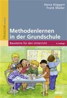 Hein Klippert, Heinz Klippert, Frank MÃ¼ller, Frank Müller - Methodenlernen in der Grundschule