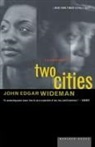 Wideman, John Edgar Wideman - Two Cities