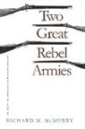 Richard M. Mcmurry - Two Great Rebel Armies
