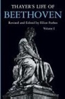 E Forbes, Elliot Forber, Elliot Forbes, Alexander Wheelock Thayer, Elliot Forbes, Forbes Elliot - Thayer''s Life of Beethoven, Part I
