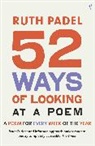 Ruth Padel, Padel Ruth - 52 Ways of Looking at a Poem