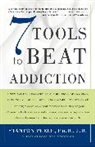 Stanton Peele, Stanton Phd Jd Peele, Peele Stanton - 7 Tools to Beat Addiction