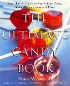 Mark Scarbrough, Bruce Weinstein, Bruce Scarbrough Weinstein - The Ultimate Candy Book