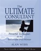 A Weiss, Alan Weiss, Alan (Summit Consulting Group Weiss - Ultimate Consultant