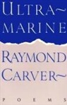 R. Carver, Raymond Carver - Ultramarine