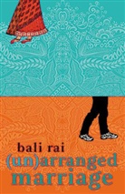 Bali Rai - (un)arranged Marriage
