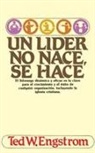 Ted Engstrom, Ted W. Engstrom, Theodore Wilhelm Engstrom, Grupo Nelson - Un lider no nace, se hace/ The Making of a Christian Leader