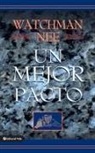 T. S. Nee, Watchman Nee - Un mejor pacto