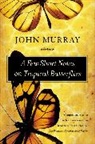 John Murray - A Few Short Notes on Tropical Butterflies