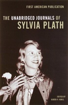 Karen V. Kukil, Sylvia Plath, Karen V. Kukil, Kukil Karen V. - The Unabridged Journals of Sylvia Plath