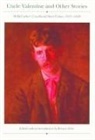 Willa Cather, Bernice Slote - Uncle Valentine and Other Stories