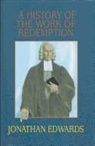 Jonathan Edwards - History of the Work of Redemption