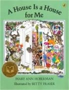 Betty Fraser, Mary Ann Hoberman, Betty Fraser - A House Is a House for Me