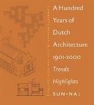 S. Umberto Barbieri, Umberto Barbieri, Leen van Duin, Leen Van Duin - A Hundred Years of Dutch Architecture: 1901-2000 Trends Highlights