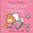 F Watt, F. Watt, Fiona Watt, Watt Fiona, R. Wells, Rachel Wells... - That's Not My Fairy