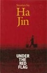 Ha Jin - Undeer the red flag