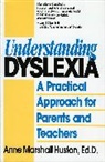 Huston, Anne Marshall Huston, Huston Anne Marshall - Understanding Dyslexia