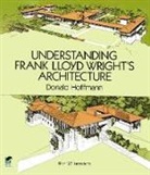 Donald Hoffmann - Understanding Frank Lloyd Wright''s Architecture