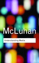 Marshall McLuhan - Understanding Media