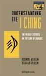 Hellmut Wilhelm, Richard Wilhelm - Understanding the I Ching