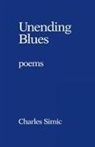 Simic, Charles Simic - Unending Blues