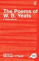 &amp;apos, Michael Neill, O&amp;apos, M. O'Neill, Michael O'Neill, Michael O''''neill... - Poems of W.b. Yeats