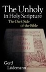 Gerd Ludemann - The Unholy in Holy Scripture