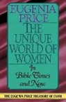 Eugenia Price, Price Eugenia - The Unique World of Women in Bible Times and Now
