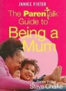 Janice Fixter, John Byrne, Steve Chalke - Parentalk Guide to Being a Mum