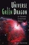 Brian Swimme, PH. D. Swimme - The Universe Is a Green Dragon