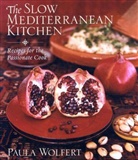 Paula Wolfert - Slow Mediterranean Kitchen