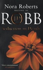 J. D. Robb, J.D. Robb, Nora Roberts - Seduction in Death