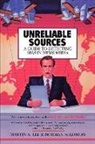 Lee, Adrianne Lee, Jenny Lee, Martin a Lee Lee, Martin A. Lee, LEE MARTIN LEE JENNY HARPER HE - Unreliable Sources: A Guide to Detecting Bias in the News Media