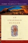 Terry Tempest Williams - An Unspoken Hunger