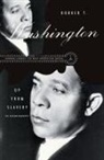 Booker T Washington, Booker T. Washington - Up from Slavery