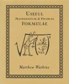 Matthew Watkins, Matthew W. Watkins, Matthew/ Tweed Watkins, Matt Tweed - Useful Mathematical & Physical Formulae