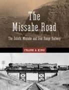 King, Frank A King, Frank A. King, Frank Alexander King - The Missabe Road